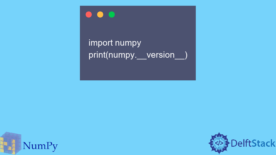 check-numpy-version-in-python-delft-stack